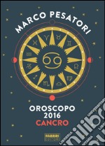 Cancro - Oroscopo 2016. E-book. Formato EPUB ebook