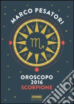 Scorpione - Oroscopo 2016. E-book. Formato EPUB ebook