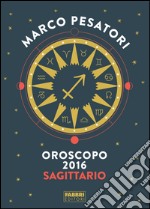 Sagittario - Oroscopo 2016. E-book. Formato EPUB ebook