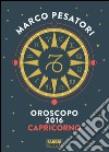 Capricorno - Oroscopo 2016. E-book. Formato EPUB ebook di Marco Pesatori