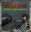 Dragons. Come farsi amico un nemico. Storie di amicizia. E-book. Formato EPUB ebook