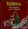 Shrek. Shrekkati per le feste. Storie di Natale. E-book. Formato EPUB ebook