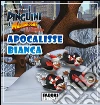 I Pinguini di Madagascar. Apocalisse bianca. Storie di Natale. E-book. Formato EPUB ebook