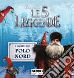 Le 5 Leggende: I segreti del Polo Nord - Storie di Natale. E-book. Formato EPUB ebook