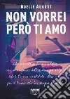 Non vorrei però ti amo (Life). E-book. Formato EPUB ebook