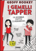 I gemelli Tapper. In guerra tutto è permesso. E-book. Formato EPUB ebook