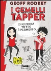 I gemelli Tapper. In guerra tutto è permesso. E-book. Formato EPUB ebook di Geoff Rodkey