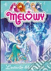 Melowy 4. L'incanto del ghiaccio. E-book. Formato PDF ebook