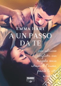 A un passo da te (Life). E-book. Formato EPUB ebook di Emma Hart