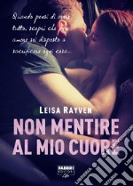 Non mentire al mio cuore (Life). E-book. Formato EPUB