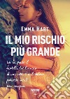 Il mio rischio più grande (Life). E-book. Formato EPUB ebook di Emma Hart