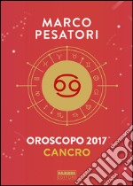 Cancro - Oroscopo 2017. E-book. Formato EPUB ebook