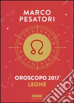 Leone - Oroscopo 2017. E-book. Formato EPUB ebook