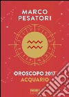 Acquario - Oroscopo 2017. E-book. Formato EPUB ebook