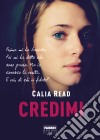 Credimi (Life). E-book. Formato EPUB ebook di Calia Read