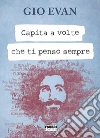 Capita a volte che ti penso sempre. E-book. Formato EPUB ebook