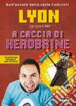 A caccia di Herobrine. E-book. Formato EPUB ebook