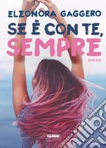 Se è con te, sempre. E-book. Formato EPUB ebook