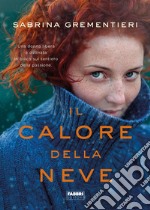 Il calore della neve. E-book. Formato EPUB ebook