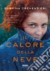 Il calore della neve. E-book. Formato EPUB ebook di Sabrina Grementieri