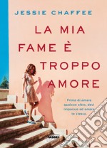 La mia fame è troppo amore. E-book. Formato EPUB ebook