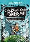 La Congregazione dei Fantasmi. E-book. Formato EPUB ebook di Will Mabbitt