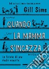 Quando la mamma s'incazza. E-book. Formato EPUB ebook