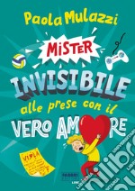 Mister Invisibile alle prese con il vero amore. E-book. Formato EPUB ebook