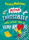 Mister Invisibile alle prese con il vero amore. E-book. Formato EPUB ebook