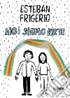 Noi siamo arte. E-book. Formato EPUB ebook