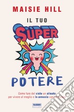 Il tuo superpotere. E-book. Formato EPUB ebook