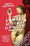 L'amore ai tempi di Tinder. E-book. Formato EPUB ebook