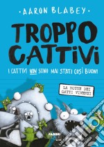 Troppo cattivi. 4  La notte dei gatti viventi. E-book. Formato EPUB ebook