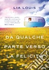 Da qualche parte verso la felicità. E-book. Formato EPUB ebook