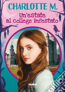 Un'estate al college infestato. E-book. Formato EPUB ebook di Charlotte M.