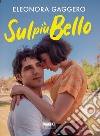 Sul più bello. E-book. Formato EPUB ebook di Eleonora Gaggero