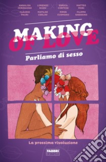 Making of Love. E-book. Formato EPUB ebook di Lorenzo Rossi