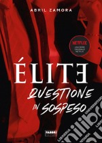 Élite. Questione in sospeso. E-book. Formato EPUB