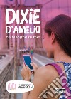 Dixie D'Amelio ha bisogno di me!. E-book. Formato EPUB ebook