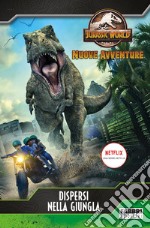 Jurassic World. Nuove avventure. Dispersi nella giungla. E-book. Formato EPUB ebook