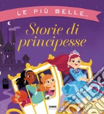 Le più belle storie di principesse. E-book. Formato EPUB ebook