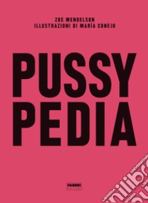 Pussypedia. E-book. Formato EPUB ebook di Zoe Mendelson