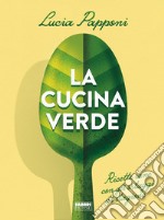 La cucina verde. E-book. Formato EPUB ebook