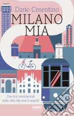 Milano mia. E-book. Formato EPUB ebook