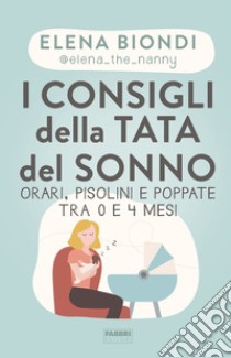 I consigli della tata del sonno. E-book. Formato EPUB ebook di Elena Biondi