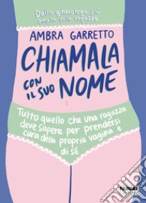 Chiamala con il suo nome. E-book. Formato EPUB ebook di Ambra Garretto