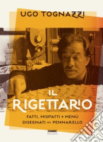 Il rigettario. E-book. Formato EPUB ebook di Ugo Tognazzi