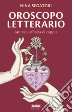 Oroscopo letterario. Amore e affinità di coppia. E-book. Formato EPUB ebook