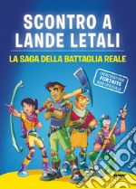 Scontro a Lande Letali. La saga della Battaglia Reale. E-book. Formato EPUB ebook