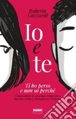 Io e te. E-book. Formato EPUB